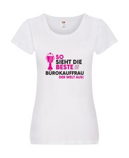 Die Weltbeste Bürokauffrau | Kauffrau Damen Shirt Weiß