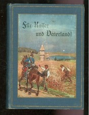 Für Kaiser und Vaterland Bilder aus dem Soldatenleben 1914 -F005B