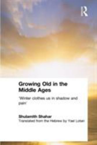 Growing old the middle ages - growing,