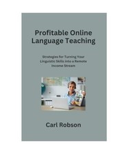 Profitable Online Language Teaching: Strategies for Turning Your Linguistic Skil
