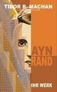 Ayn Rand: Ihr Werk von Tibor R. Machan | Buch | Zustand sehr gut