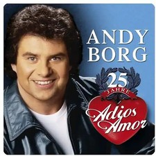 Andy Borg - 25 Jahre Adios Amor