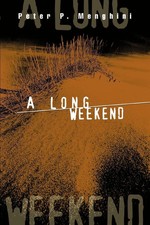 A Long Weekend Peter P