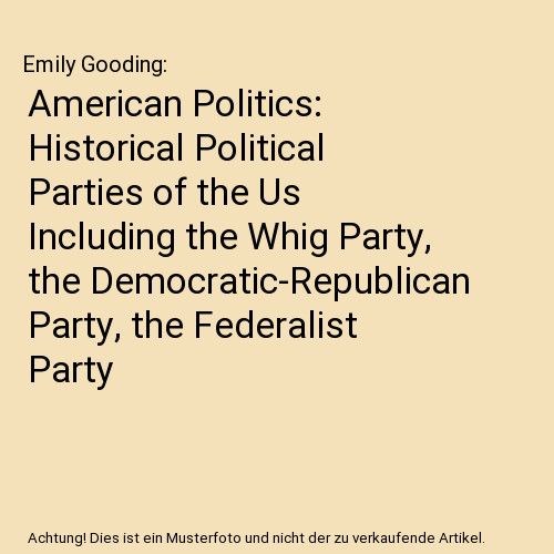 American politics historical - american, politics: