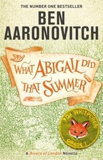 Ben Aaronovitch What Abigail