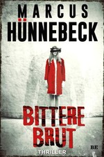 Bittere Brut [German] by Hünnebeck, Marcus [Paperback] NEU