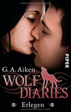Erlegen: Wolf Diaries 3 von