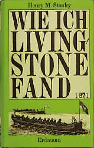 Wie ich livingstone fand 1871 - wie,