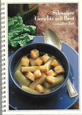 SCHWEIZER GERICHTE MIT BROT  -