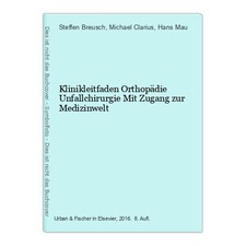 Klinikleitfaden Orthopädie Unfallchirurgie Mit Zugang zur Medizinwelt Breusch, S