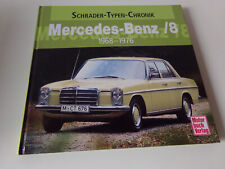 Mercedes Benz /8 - 1968-1976 Schrader Typen Chronik W114 & W115 280E 250 CE 240D