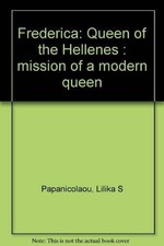 Frederica, Queen of the Hellenes: Mission of a Modern Queen Buch -