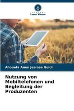 Ahouefa Anen Jesrose Guidi | Nutzung von Mobiltelefonen und Begleitung der...