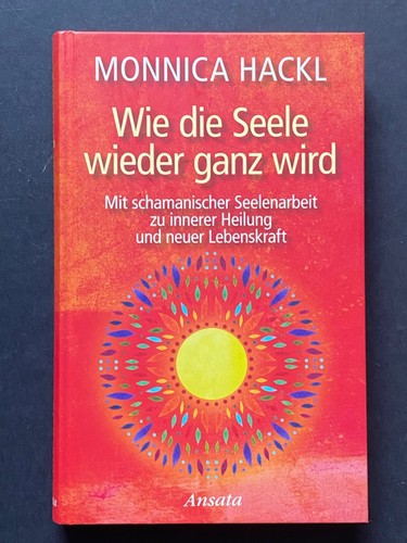 Wie die seele wieder ganz - wieder, wird