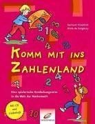 Komm mit ins Zahlenland: Eine