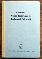 Richter - Neues Bastelbuch für Radio und Elektronik - Selbstbaugeräte & Versuche
