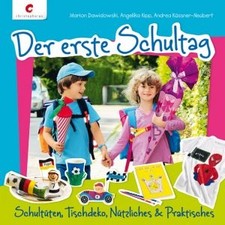 Der erste Schultag Bastelbuch: Ideen für Schultüten & Deko - Ratgeber Kinder