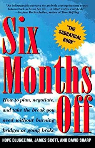 Six months off - six, the