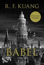 Babel | Rebecca F. Kuang, R. F. Kuang | deutsch | Babel