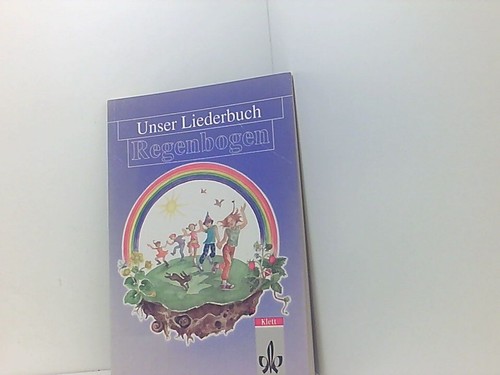 Unser liederbuch regenbogen - unser,