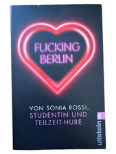 Sonia Rossi Fucking Berlin Autobiografie Ullstein Taschenbuch Deutsch
