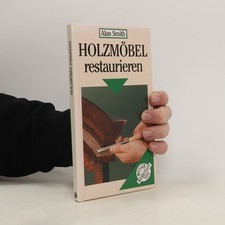 Holzmöbel restaurieren  | 