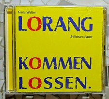 CD Hans Walter Lorang & Richard Bauer_Kommen lossen_Saarland Mundart Berus_2000_