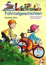 Lesepiraten-Fahrradgeschichten Zöller, Elisabeth: