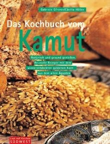 Das kochbuch vom kamut - das,