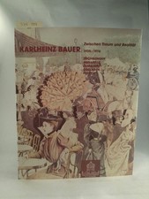 Karlheinz Bauer. 1925-1976. Zwischen Traum und Realität. Zeichnungen, Aquarelle,