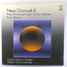 Lp Neue Chormusik III Schola Cantorum Stuttgart- Clytus Gottwald, Berg, Ravel...