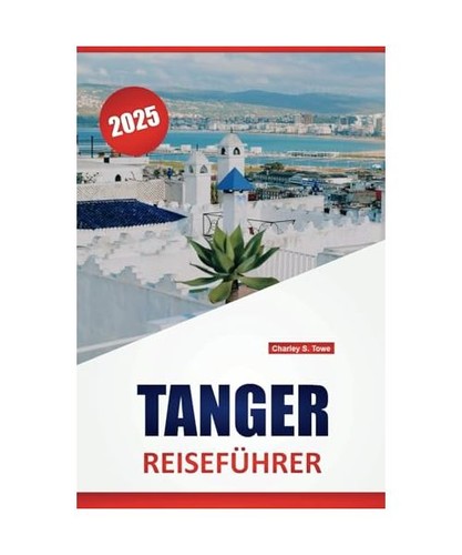 Tanger reiseführer 2025 - reisefÜhrer,