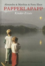 Papperlapapp kinder zitate - papperlapapp.,