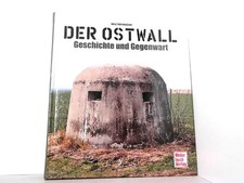 Der Ostwall. Geschichte und