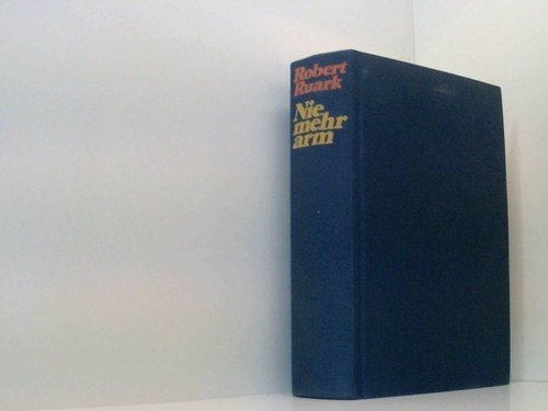 Nie mehr arm robert ruark - nie,