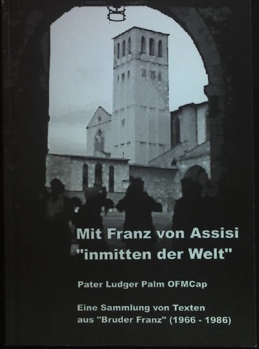 Mit franz von assisi - von, inmitten