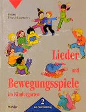 Lieder und Bewegungsspiele im Kindergarten. Am Nachmittag