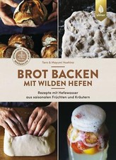 Brot Backen mit Wilden Hefen