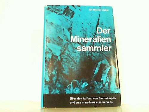 Der mineraliensammler über - der,