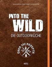 Into The Wild: Die Outdoorküche von Einarsson, Mikael,... | Buch | Zustand sehr gut