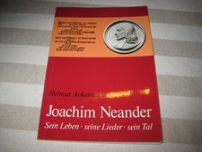 Joachim Neander. Sein Leben,seine Lieder,sein Tal. Helmut Ackermann