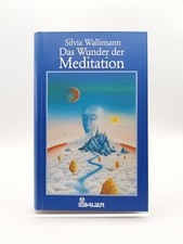 Das Wunder der Meditation - Silvia Wallimann - 1998 - Sehr gut
