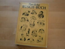 "Das dicke BUSCH Buch" Wilhelm Busch, Eulenspiegel Verlag Berlin, DDR, 1988