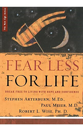 Fear less for life - less,