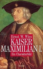 Kaiser Maximilian I. Ein