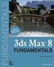 3ds max 8 Fundamentals, w. CD-ROM (Fundamentals (New Riders)) [Taschenbuch] ...