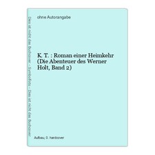K.T.: Roman einer Heimkehr