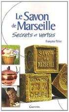 Le Savon de Marseille : Secrets et vertus von Périe... | Buch | Zustand sehr gut