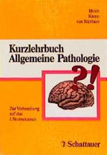 Kurzlehrbuch Allgemeine Pathologie