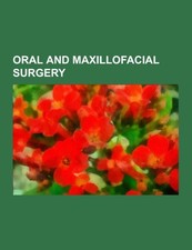 Oral and maxillofacial surgery